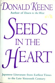 Seeds in the heart : Japanese literature from earliest times to the late sixteenth century /