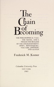 The chain of becoming : the philosophical tale, the novel, and a neglected realism of the Enlightenment : Swift, Montesquieu, Voltaire, Johnson, and Austen /