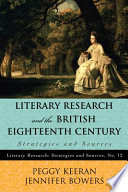 Literary Research and the British Eighteenth Century : Strategies and Sources /