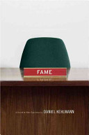 Fame : a novel in nine episodes / Daniel Kehlmann ; translated from the German by Carol Brown Janeway.