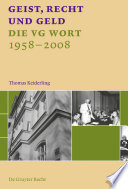 Geist, Recht und Geld : die VG WORT 1958-2008 /