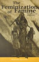 The feminization of famine : expressions of the inexpressible? / Margaret Kelleher.