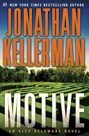 Motive : an Alex Delaware novel / Jonathan Kellerman.