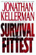 Survival of the fittest / Jonathan Kellerman.