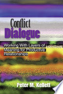 Conflict dialogue : working with layers of meaning for productive relationships /