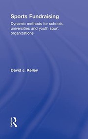 Sports fundraising dynamic methods for schools, universities and youth sport organizations /