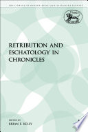 Retribution and eschatology in Chronicles /