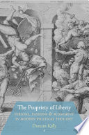 The propriety of liberty : persons, passions and judgement in modern political thought /