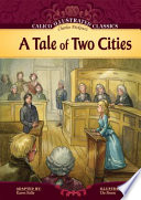 Charles Dickens's A tale of two cities / adapted by, Karen Kelly ; illustrated by, Ute Simon.