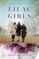 Lilac girls : a novel / Martha Hall Kelly.