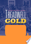 Treadwell gold : an Alaska saga of riches and ruin /