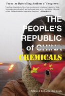 The people's republic of chemicals / by William J. Kelly and Chip Jacobs.