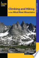 Climbing and hiking in the Wind River Mountains /