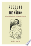 Rescued from the nation : Anagarika Dharmapala and the Buddhist world / Steven Kemper.