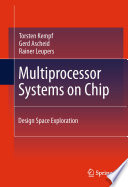 Multiprocessor systems on chip : design space exploration /