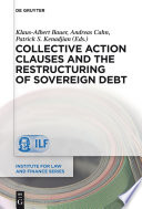 Collective Action Clauses and the Restructuring of Sovereign Debt.