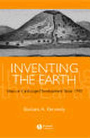 Inventing the Earth : ideas on landscape development since 1740 / Barbara A. Kennedy.