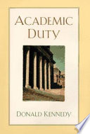 Academic duty / Donald Kennedy.