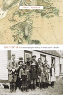 Encounters : an anthropological history of southeastern Labrador /