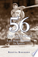 56 : Joe DiMaggio and the last magic number in sports /