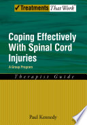 Coping effectively with spinal cord injuries : a group program : therapist guide /