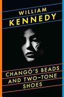 Chango's beads and two-tone shoes / William Kennedy.