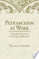 Petrarchism at work : contextual economies in the age of Shakespeare /