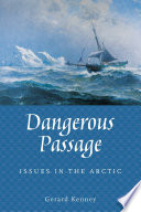 Dangerous passage : issues in the Arctic /