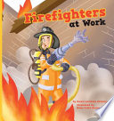 Firefighters at work /