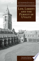 Life, liberty, and the pursuit of utility : happiness in philosophical and economic thought / Anthony Kenny and Charles Kenny.