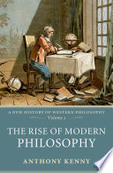 The rise of modern philosophy / Anthony Kenny.
