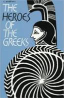 The heroes of the Greeks / C. Kerényi ; [translated by H.J. Rose]