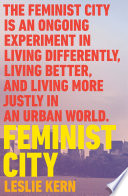 Feminist city / Leslie Kern.