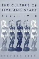 The culture of time and space 1880-1918 / Stephen Kern.