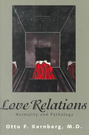 Love relations : normality and pathology /