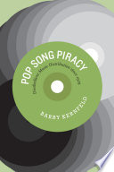 Pop song piracy : disobedient music distribution since 1929 /