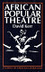 African popular theatre : from pre-colonial times to the present day / David Kerr.