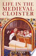 Life in the medieval cloister /