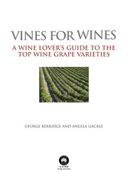 Vines for wines : a wine lover's guide to the top wine grape varieties /
