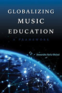 Globalizing music education : a framework /