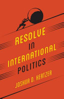 Resolve in international politics /