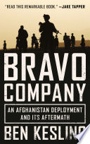 Bravo Company : an Afghanistan deployment and its aftermath /