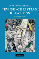 An introduction to Jewish-Christian relations / Edward Kessler.