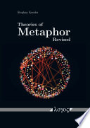 Theories of Metaphor Revised Against a Cognitive Theory of Metaphor: An Apology for Classical Metaphor /