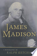 James Madison : a biography /
