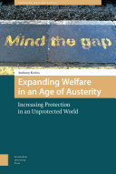 Expanding welfare in an age of austerity : increasing protection in an unprotected world / Anthony Kevins.