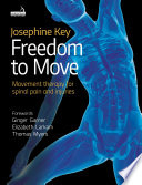 Freedom to move : movement therapy for spinal pain and injuries /