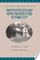 Nineteenth century home architecture of Iowa City /