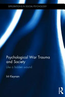 Psychological war trauma and society : like a hidden wound /