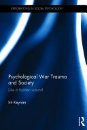 Psychological war trauma and society : like a hidden wound / Irit Keynan.